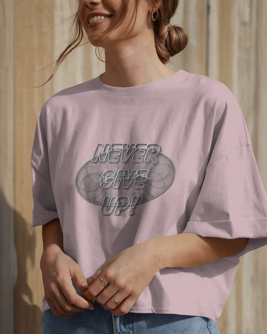 💪 Stay Motivated in Oversized Comfort – Never Give Up Tee