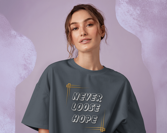 Oversized French Terry – Never Lose Hope Tee