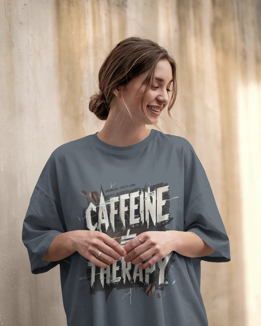Earth & Thread | Caffeine Not Therapy 100% Cotton Oversized Tee - Premium French Terry Sarcastic Graphic