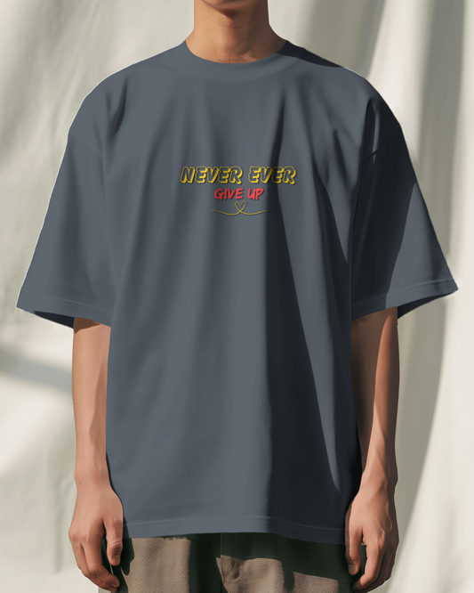 Oversized French Terry – Never Ever Give Up Tee
