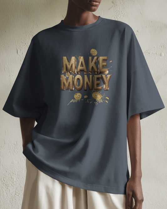 Oversized French Terry – MAKE MONEY Tee
