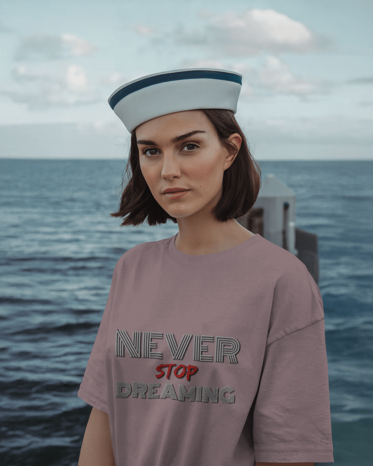 Dream Big in Oversized Comfort – Never Stop Dreaming Tee