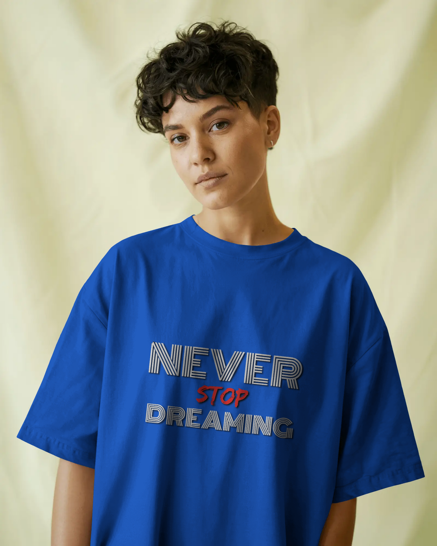 Dream Big in Oversized Comfort – Never Stop Dreaming Tee
