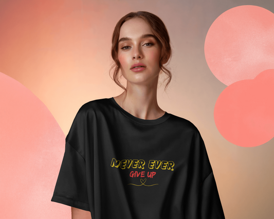 Oversized French Terry – Never Ever Give Up Tee