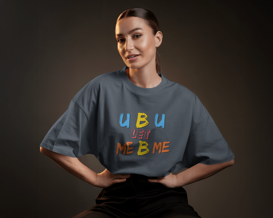 Oversized French Terry – U B U Statement Tee