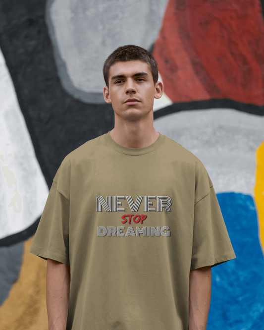 Dream Big in Oversized Comfort – Never Stop Dreaming Tee