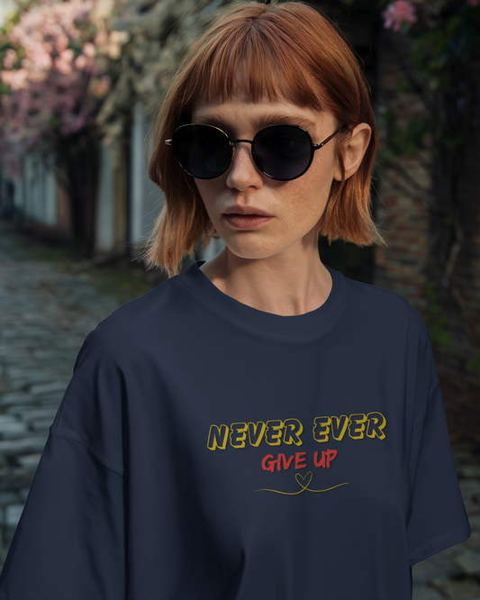 Oversized French Terry – Never Ever Give Up Tee